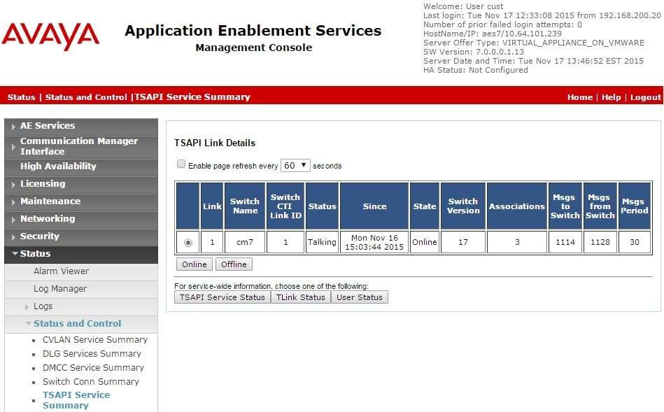 Verify the status of the TSAPI service by selecting Status Status and Control TSAPI Service Summary from the left pane. The TSAPI Link Details screen is displayed.