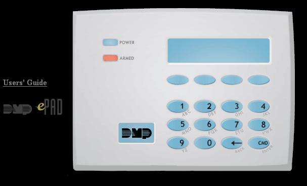 Programming Guide epad 5.0 Mobile Keypad Description Providing much-needed flexibility, the epad 5.0 Mobile Keypad allows users to control their DMP security system using an Internet browser.