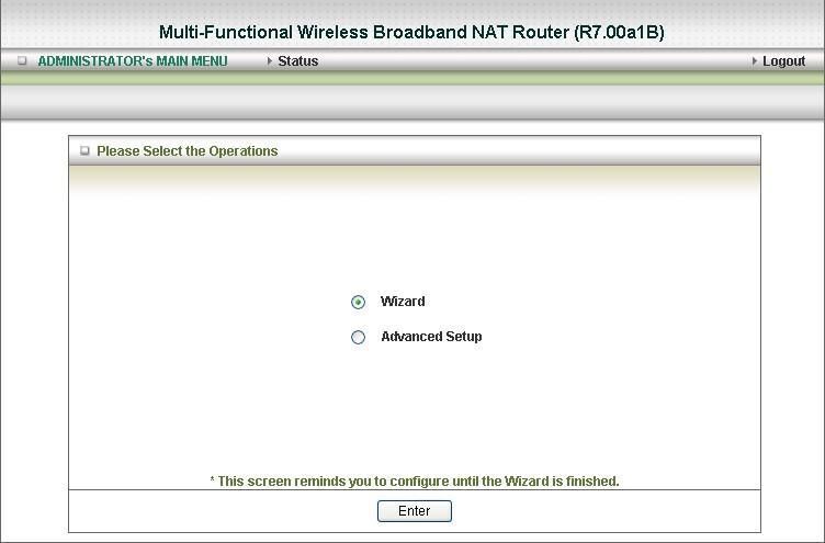Click on Enter button to get start. With wizard setting steps, you could configure the router in a very simple way.