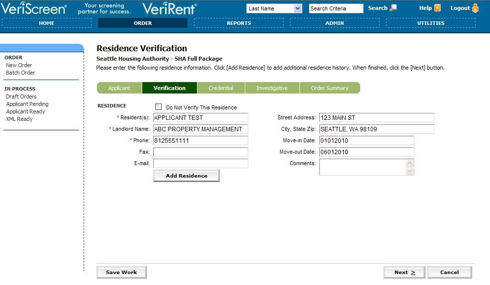 If verifications are requested, the information is entered on the Verification screen so calls on previous Residence or Employment can be made.