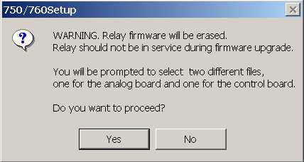 UPGRADING RELAY FIRMWARE CHAPTER 4: INTERFACES 3. The following warning message will appear. Select Yes to proceed or No the cancel the process.