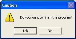 Closing the program and some windows is preceded by displaying a dialogue window to
