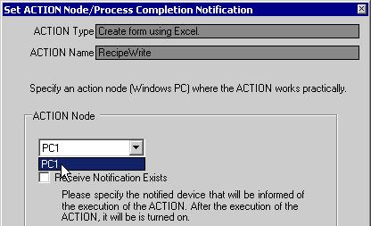 ACTION Node : PC1 Receive Notification: OFF 1 On the "ACTION Name/Parameter Settings" screen, click the