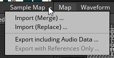 The Sample Map Editor Sample Maps 8.1.1 Importing and Exporting Sample Maps In order to import and export Sample Maps, you must activate Edit Mode.