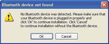 Note: If you have not plugged the Bluetooth adapter into a USB port on the computer, the Bluetooth device not Found message opens.