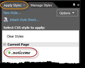 Click New Style. 5. In Selector, name the style:.noticeme 6. Click the Font category. 7. Set font-weight to bold. 8. Set font-style to italic. 9. Click OK.