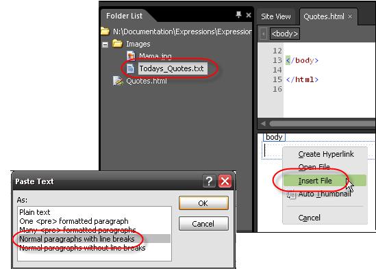 4. Right click & drag "Today's_Quotes.txt" from the "Images" folder into the Design window. 5. Select "Insert File". 6.