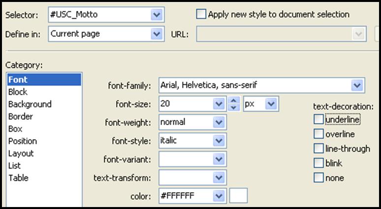 3. In Selector, type: #USC_Motto These steps will specify the font appearance. 5.