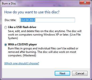NB: For Windows 7 and later version: Click With a CD\DVD player and Click Next The