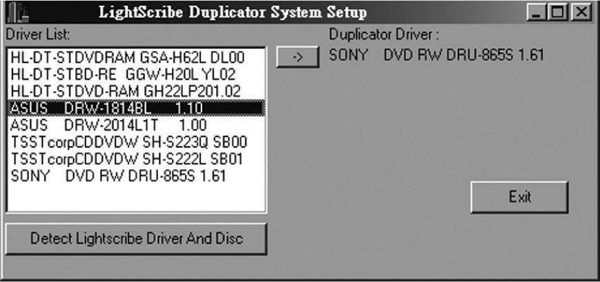 4 If the duplicator s Lightscribe drive is not on the list, please follow below steps to add new lightscribe drive to the