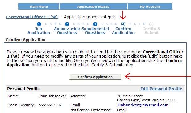 Step 4: Confirm Application At the Confirmation Step you again can view your entire application. You can review the information and return to any previous step to make changes.