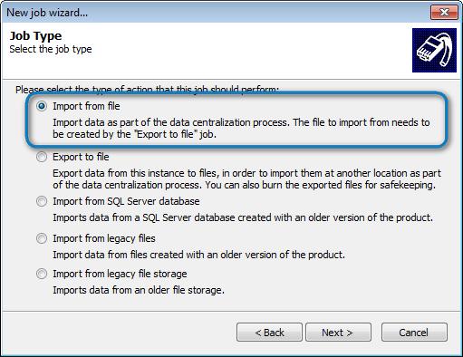 Screenshot 124 Import from File 3. Click Next at the wizard welcome screen and select Import from file as the job type.