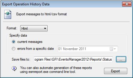 Table 29 Export operational history options OPTION DESCRIPTION Format Current messages Errors from a specific date Save file to Select the report output format.