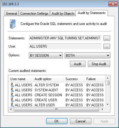 Screenshot 72 - Oracle Database -Audit by statements tab 7. Select Audit by Statements and configure the options described in Table 51 below.