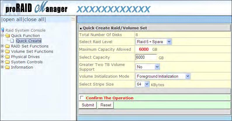 Chapter 5 RAID Management 5.1 Quick Function 5.1.1 Quick Create The number of physical drives in the RAID subsystem determines the RAID levels that can be implemented with the Raid Set.