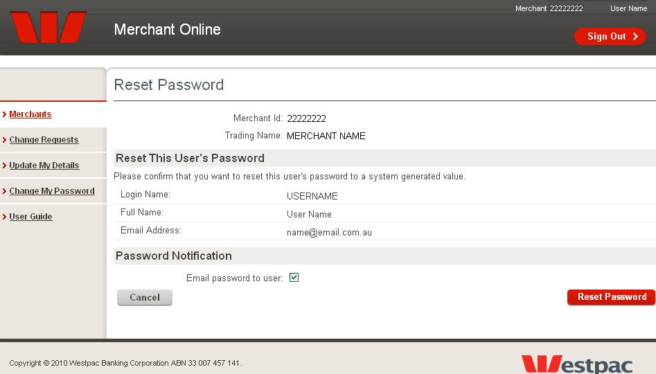 2.3.3 Resetting a User Password Users will need to contact their User Administrator to reset their password.