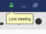 Meeting Security Close the meeting room door Add security to your meeting by clicking the lock meeting icon to close the meeting room door.