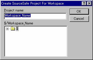 The Create SourceSafe Project For Workspace dialog box was displayed. 7. The Project name field shows the name of the High-performance Embedded Workshop workspace.
