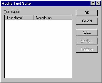 16. Test Support Facility To edit a test suite 1. Select [Test -> Edit Test Suite]. The Modify Test Suite dialog box is displayed.