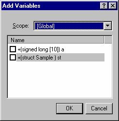 16. Test Support Facility To add a variable 1. Click on the Add button on the Edit Test C Variables dialog box to open the Add Variables dialog box, in which variables can be added in units of scopes.