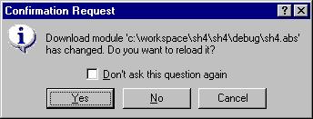 17. Debugging Facility If you do not wish to open this confirmation dialog box, select the Don't ask this question again checkbox. To open the confirmation dialog box again 1.