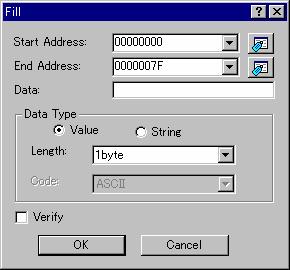 17. Debugging Facility Enter the data (value or character) to be filled in the Data field. Select the Verify check box. Support for verify function depends on the debugger.