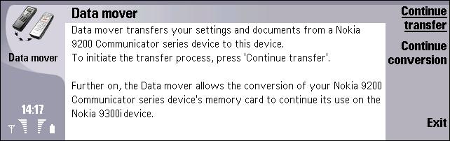 Transferring data from Nokia 9200 series Communicators Transferring data from Nokia 9200 series Communicators Select Desk Tools Data mover.