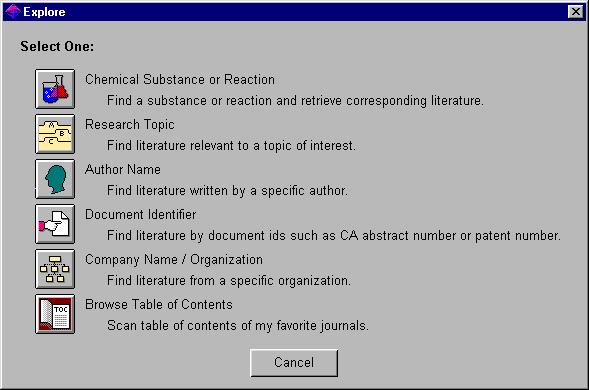 Chapter 2 Overview 2-3 Explore Dialog Box Explore allows you to look for scientific information dating from 1947 to present in the CAS databases as well as information dating from 1958 to present in