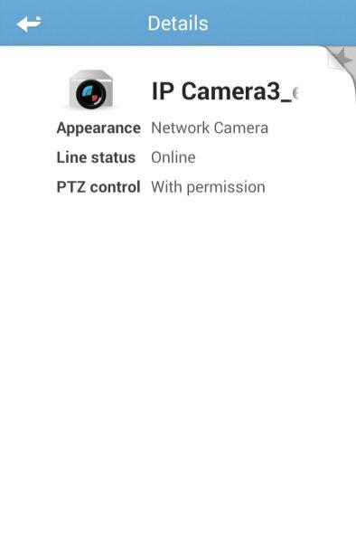 Figure 4-7 Camera Information 3. Click the icon to back to the camera list. 4.3.2 Managing My Favorites 1.