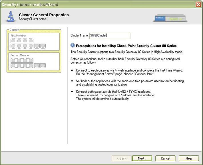 Creating a Cluster for New Gateways Note - When you use the SmartDashboard cluster wizard, the LAN2 interface serves as the SYNC interface between cluster members.