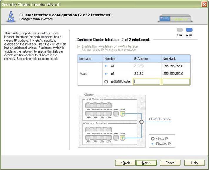 Creating a Cluster for New Gateways Note - The Cluster Wizard in SmartDashboard assumes the common scenario of High Availability on the WAN interface.