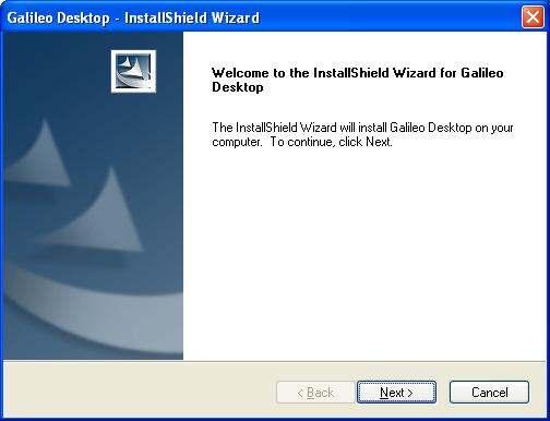 The Install Begins When the Galileo Desktop SM is ready to begin the installation, the Welcome screen appears.