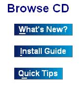 Browse CD From the Galileo Desktop SM main menu, under the heading Browse CD, you can choose to view three helpful documents including What s New, the Install Guide, or Viewpoint Quick Tips.