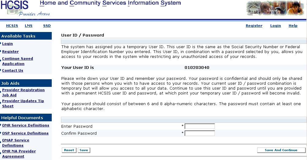 Create Provider Information, continued Steps, continued: Note: The identification number you entered on the previous screen (FEIN or SSN) is your temporary User ID.