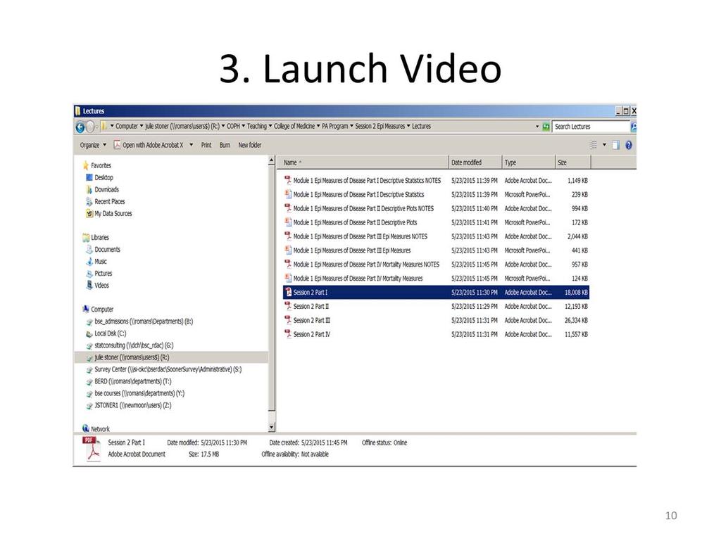 After saving the video file to your class folder, you can now launch the video.