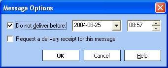 Message Options Dialog The message options dialog allows you to set options for the message that you're about to send.