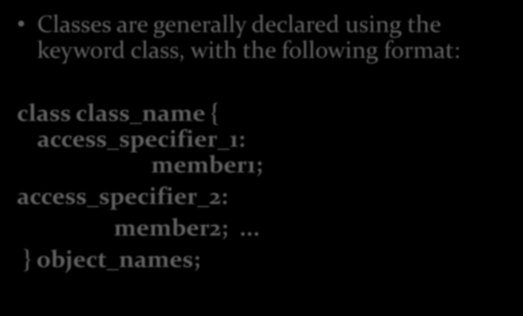 class class_name { access_specifier_1:
