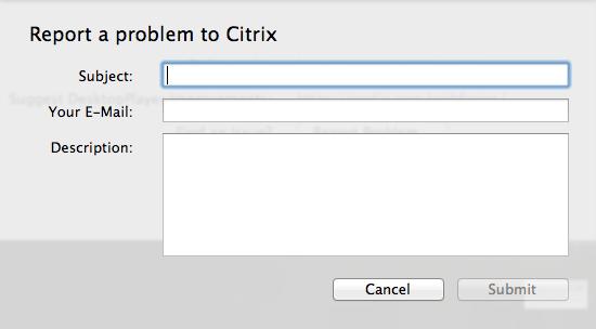 To report a problem with DesktopPlayer, click Report Problem and submit additional information to help Citrix resolve the issue: Provide a short, descriptive subject that describes the problem.
