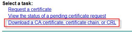 1 Open Microsoft Certificate Authority directly in your web browser. <IP address>/certsrv. For example, http://172.29.193.33/certsrv/ 2 Select Download a CA certificate.