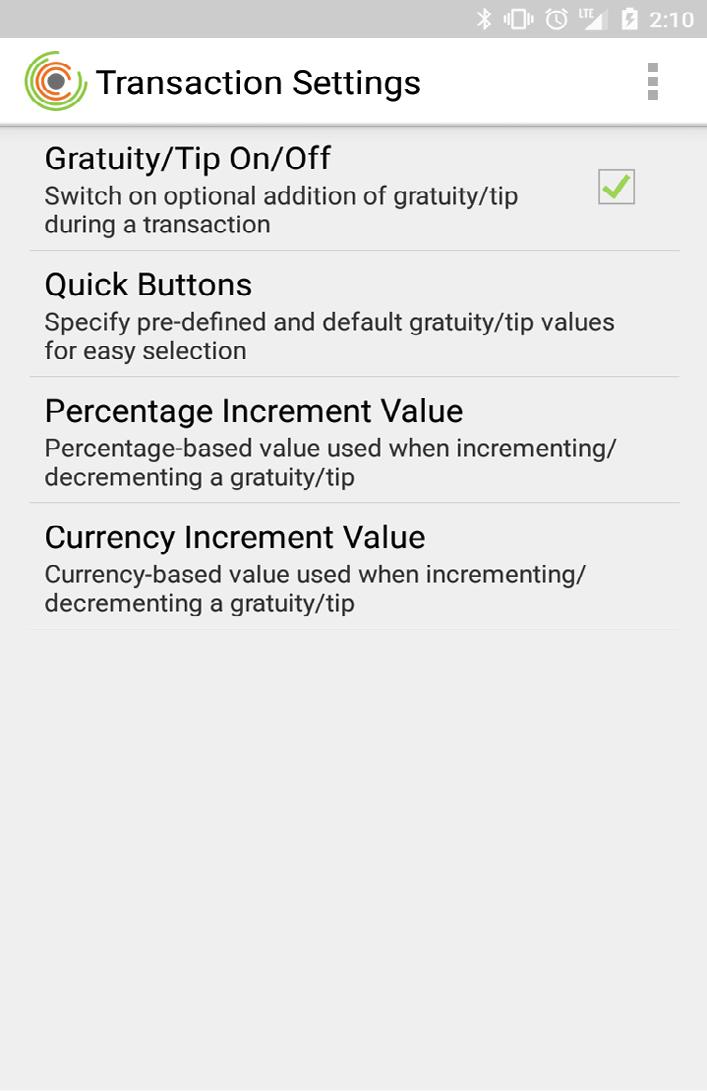 How do I modify gratuity settings and specify gratuity for a transaction? 1. Click on the Menu icon and select Transaction Settings. 2. Select Gratuity/Tip from the menu options. 3.