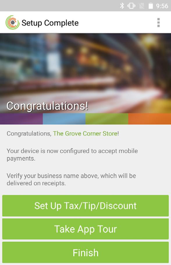 Once your credentials are validated, you will see your business name on the Setup Complete screen.