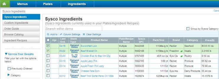 adding Sysco ingredients The Add Ingredient button allows you to quickly add Sysco ingredients that you have currently used in your existing plates or ingredient recipes.