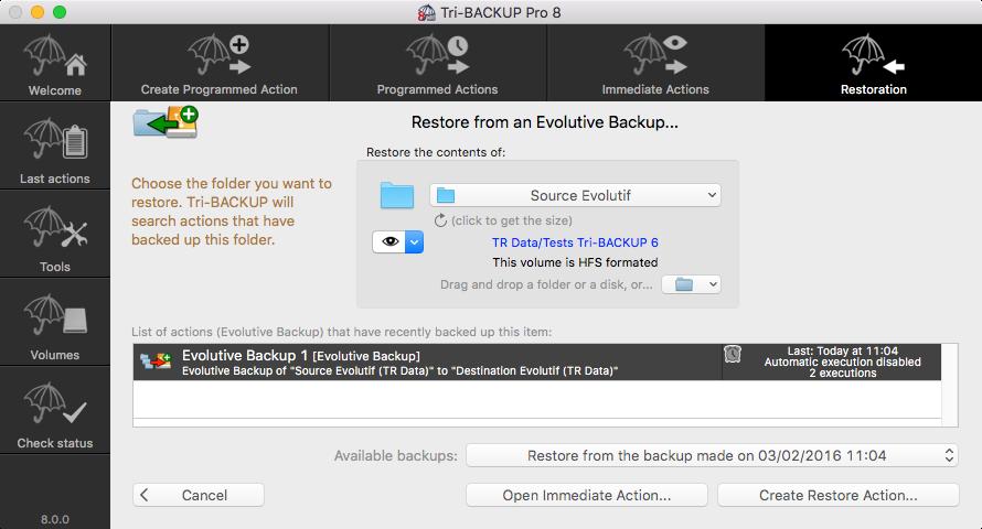 The actions having saved the folder are displayed in the list, where you can choose the one you want. The popup menu displays the dates of available backups.
