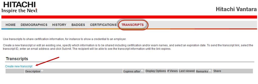 TRANSCRIPTS page Transcripts allow you to share information about your certification(s) and/or your qualification(s), for example if you need to present your credentials to an employer.