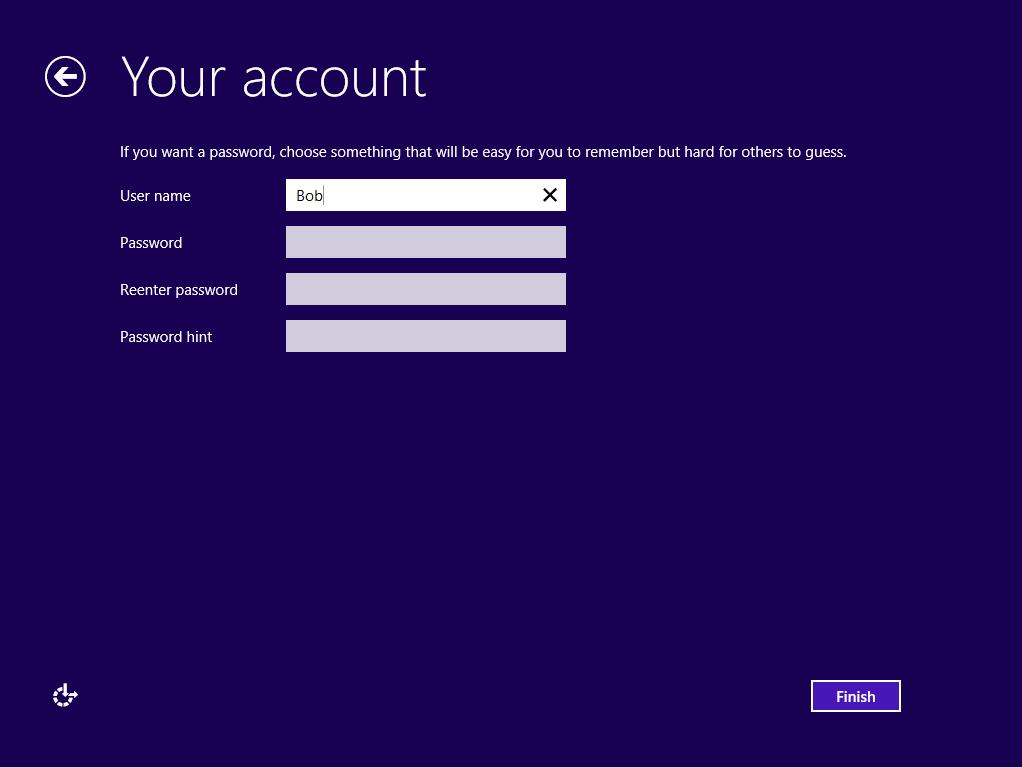 NAME THE LOCAL ACCOUNT Add your user name to the local account if you have not created a linked account with Microsoft, if you enter a Password you
