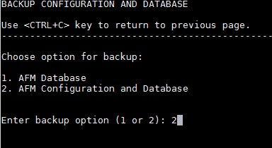 AFM-CPS VM Console Menu Options The Backup Configuration and Database screen appears. Figure 2.