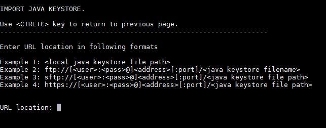 [s]ftp://[<user>:<pass>@]<address>[:port]/<keystore file path> NOTE: Entering the FTP user name and password is optional. https://[<user>:<pass>@]<address>[:port]/<keystore file path> Figure 10.