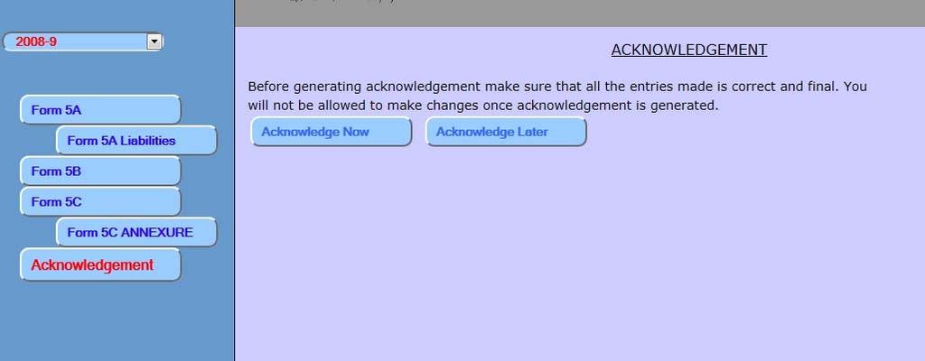 Figure 15: Acknowledgement Screen. On clicking Acknowledge Now user will move to next screen viz. Print 4.2.
