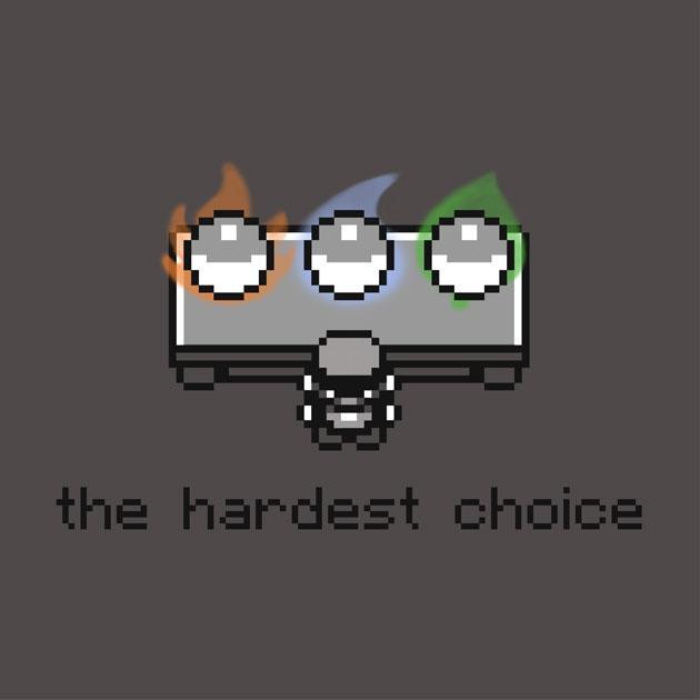 Chose wisely!
