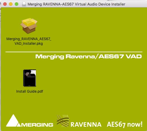 Installing the Merging Virtual Audio Device Prerequisites The Merging Virtual Audio Device driver can be installed as a stand-alone driver, at least one Network hardware RAVENNA or AES67 compatible